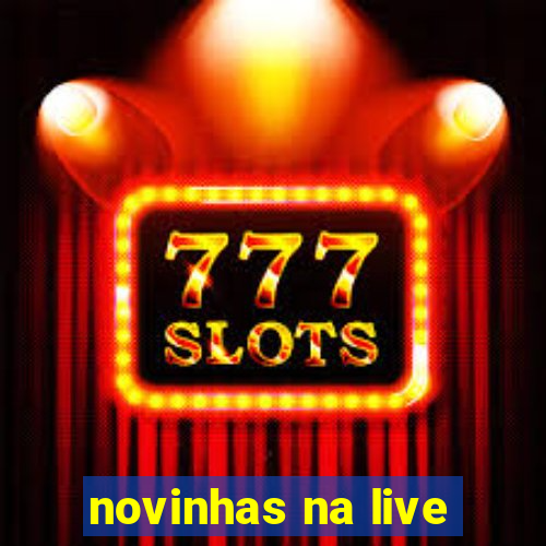 novinhas na live